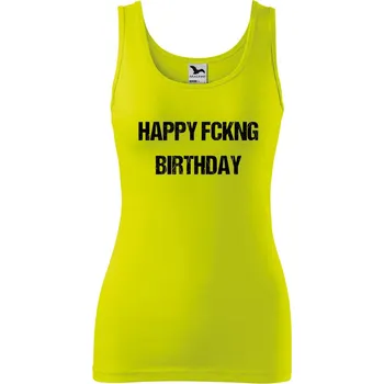 Dámské oblečení Dámské tílko s potiskem Happy fckng Velikost: M, Barva: Limetková
