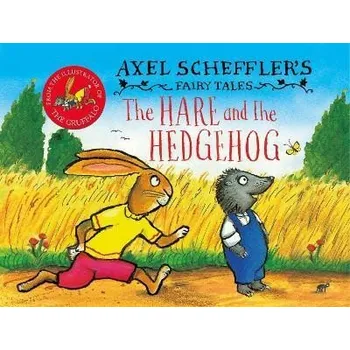 Cizojazyčná kniha Axel Scheffler's Fairy Tales: The Hare and the Hedgehog
