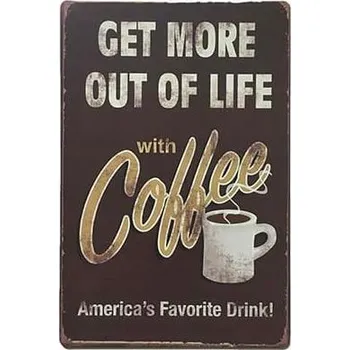 Obraz Cedule Get More Out Of Life With Coffee