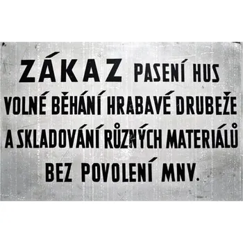 Obraz Cedule Zákaz pastvy husa volné běhání hrabavé dubeže