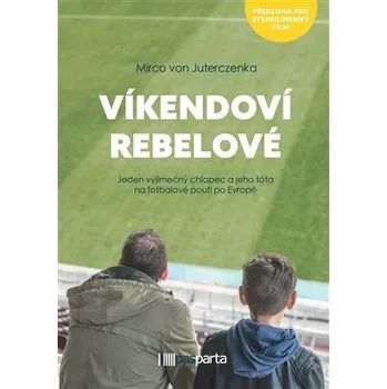 Víkendoví rebelové Mirco von Juterczenka