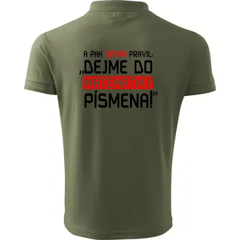 Pánská košile A pak satan pravil dejme do matematiky písmena - Polokošile pánská Pique Polo 203 - 3XL ( Khaki )
