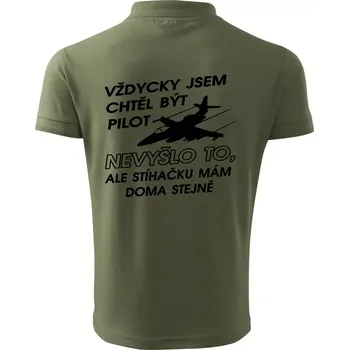 Pánská košile Chtěl jsem být pilot stíhačku mám doma - Polokošile pánská Pique Polo 203 - 5XL ( Khaki )