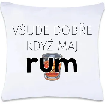 Dekorativní polštářek DOBRÝ TRIKO Polštář s potiskem 40 x 40 cm Všude dobře rum Oboustranný tisk: NE