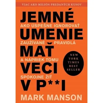 Umění Jemné umenie mať veci v paži Mark Manson