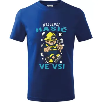 Nejlepší hasič ve vsi - Tričko dětské bavlněné - 98 cm / 2 roky ( Královská modrá )