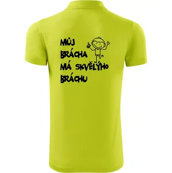 Pánská košile Můj brácha má skvělýho bráchu - Polokošile Victory sportovní (dresovina) - L ( Limetková )