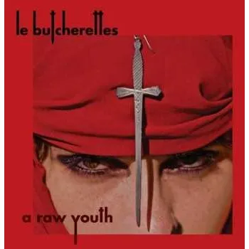 Zahraniční hudba LP Le Butcherettes: A Raw Youth 2015