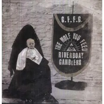 Zahraniční hudba LP The Riverboat Gamblers: The Wolf You Feed 2012