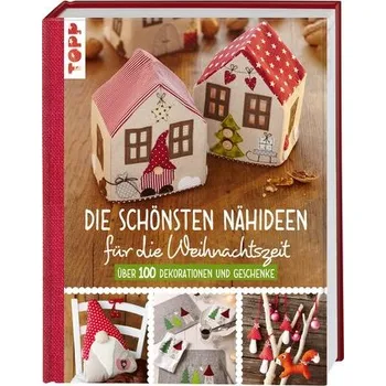 Die schönsten Nähideen für die Weihnachtszeit - Schmitt, Gudrun
