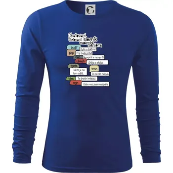 Pánské oblečení Chatovací slovník moderního seniora (Běžící češtinář) - Triko s dlouhým rukávem FIT-T long sleeve - M ( Královská modrá )