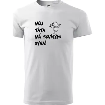 Můj táta má skvělýho syna - Triko extra velké (5-8XL) - 6XL ( Bílá )