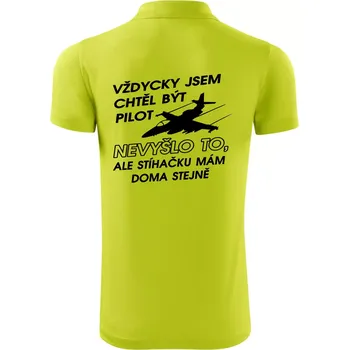 Pánská košile Chtěl jsem být pilot stíhačku mám doma - Polokošile Victory sportovní (dresovina) - L ( Limetková )