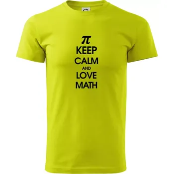 Pánské tričko Keep calm and love math - Klasické pánské triko vyšší gramáže - L ( Limetková )
