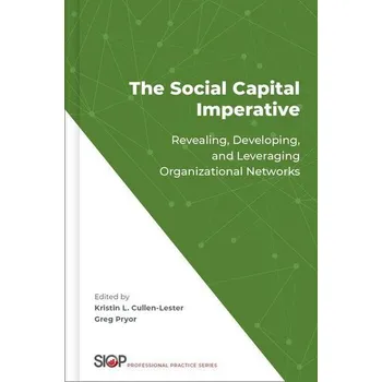 The Social Capital Imperative - Cullen-Lester, Kristin L.