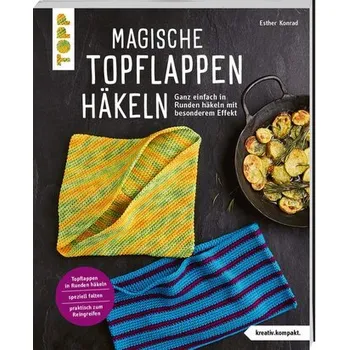 Magische Topflappen häkeln (kreativ.kompakt.) - Konrad, Esther