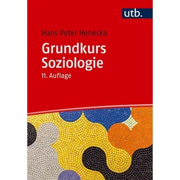 Grundkurs Soziologie - Henecka, Hans P. [DE] (2025, Brožovaná, UTB GmbH)