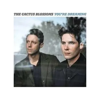 Zahraniční hudba CD The Cactus Blossoms: You're Dreaming 2016 Trifold Sleeve