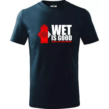 Wet is good - Tričko dětské bavlněné - 98 cm / 2 roky ( Námořní modrá (velmi tmavá - téměř černá) )