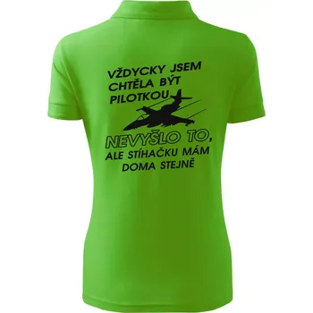 Chtěla jsem být pilotkou stíhačku mám doma - Polokošile dámská Pique Polo - L ( Apple Green )