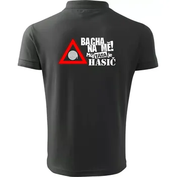 Pánská košile Bacha na mě! Můj táta je hasič - Polokošile pánská Pique Polo 203 - 5XL ( Tm. břidlice (šedozelená) )