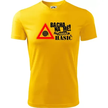 Chlapecké tričko Bacha na mě! Můj táta je hasič - Dětské triko sportovní (dresovina) - 122 cm/6 let ( Žlutá )