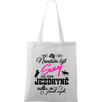 Nesnáším být sexy - jezdkyně - Taška bavlněná - 42 x 38 cm ( Bílá )