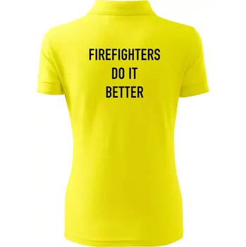 Firefighters Do It Better - Polokošile dámská Pique Polo - S ( Citrónová )