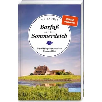 Literární cestopis Barfuß auf dem Sommerdeich - Just, Katja [DE] (2025, Brožovaná, EDEL Music & Entertainm.)