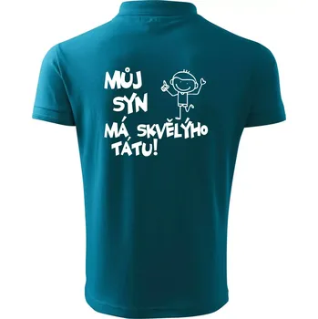 Pánská košile Můj syn má skvělýho tátu - Polokošile pánská Pique Polo 203 - 5XL ( Tmavý tyrkys )