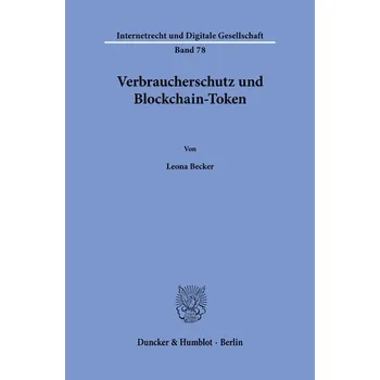 Verbraucherschutz und Blockchain-Token - Becker, Leona