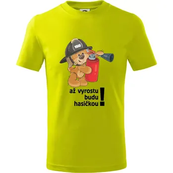 Až vyrostu budu hasičkou - Tričko dětské bavlněné - 98 cm / 2 roky ( Limetková )