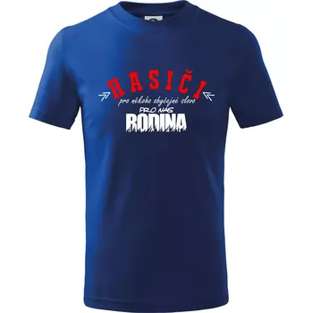 Chlapecké tričko Hasiči, pro někoho obyčejné slovo, pro nás rodina - Tričko dětské bavlněné - 98 cm / 2 roky ( Královská modrá )