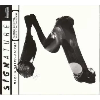 Zahraniční hudba CD Martin Saint-Pierre: Mémoires Des Rêves, Magies Et Pays Lointains 2018