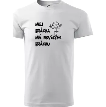 Pánské tričko Můj brácha má skvělýho bráchu - Triko extra velké (5-8XL) - 6XL ( Bílá )
