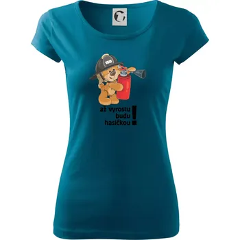 Dámské oblečení Až vyrostu budu hasičkou - Dámské triko Pure - 2XL ( Petrolejová )