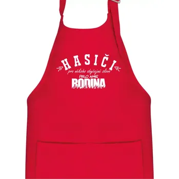 Kuchyňská zástěra Hasiči, pro někoho obyčejné slovo, pro nás rodina - Dětská zástěra na vaření - Univerzální velikost ( Červená )