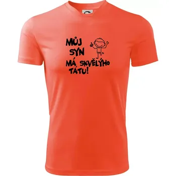 Můj syn má skvělýho tátu - Pánské triko Fantasy sportovní (dresovina) - M ( Neonově oranžová )