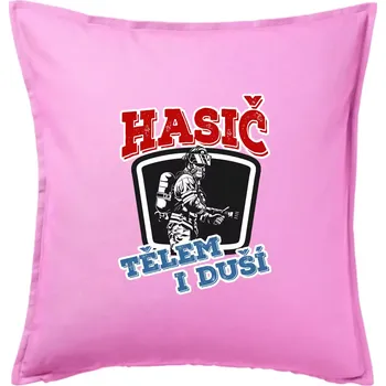 Polštář Hasič tělem i duší - Polštář 50x50 - 50x50 - Pouze potah ( Růžová )
