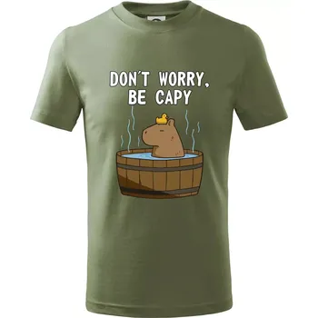 Chlapecké tričko Don't worry be capy - Tričko dětské bavlněné - 104-110cm / 3-4 roky ( Khaki )