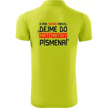 Pánská košile A pak satan pravil dejme do matematiky písmena - Polokošile Victory sportovní (dresovina) - XL ( Limetková )