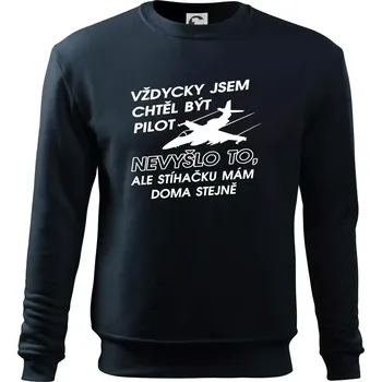 Pánská mikina Chtěl jsem být pilot stíhačku mám doma - Mikina Essential pánská - M ( Námořní modrá (velmi tmavá - téměř černá) )