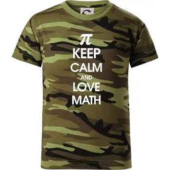 Keep calm and love math - Dětské maskáčové triko - 104-110cm / 3-4 roky ( Zelený maskáč )