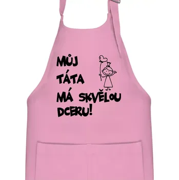 Kuchyňská zástěra Můj táta má skvělou dceru - Dětská zástěra na vaření - Univerzální velikost ( Růžová )