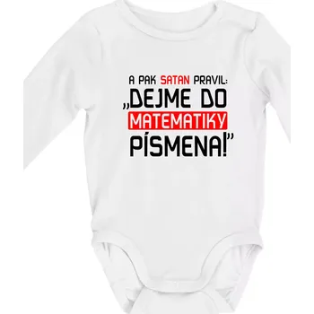 Kojenecký body A pak satan pravil dejme do matematiky písmena - Body kojenecké s dlouhým rukávem - Dlouhý r. do 3 měs ( Bílá )