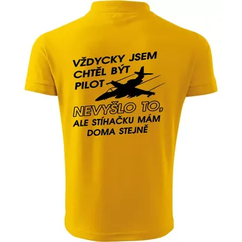 Pánská košile Chtěl jsem být pilot stíhačku mám doma - Polokošile pánská Pique Polo 203 - L ( Žlutá )
