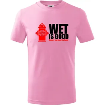 Wet is good - Tričko dětské bavlněné - 122 cm/6 let ( Růžová )