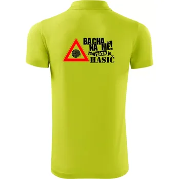 Pánská košile Bacha na mě! Můj táta je hasič - Polokošile Victory sportovní (dresovina) - 3XL ( Limetková )