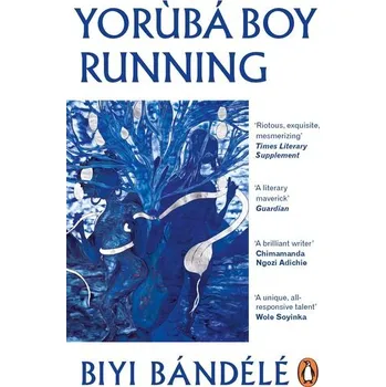 Beletrie pro dospělé Yorùbá Boy Running - Bandele, Biyi [EN] (2025, Brožovaná, Penguin Books Ltd (UK))