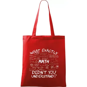 What exactly didnt you understand - Math - Taška bavlněná - 42 x 38 cm ( Červená )